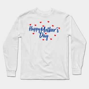 Happy mother's day Long Sleeve T-Shirt